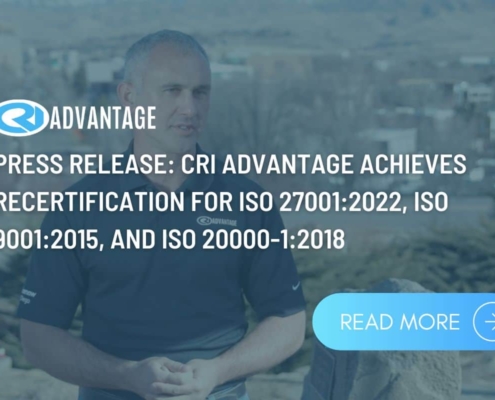 Press Release: CRI Advantage Achieves Recertification for ISO 27001:2022, ISO 9001:2015, and ISO 20000-1:2018