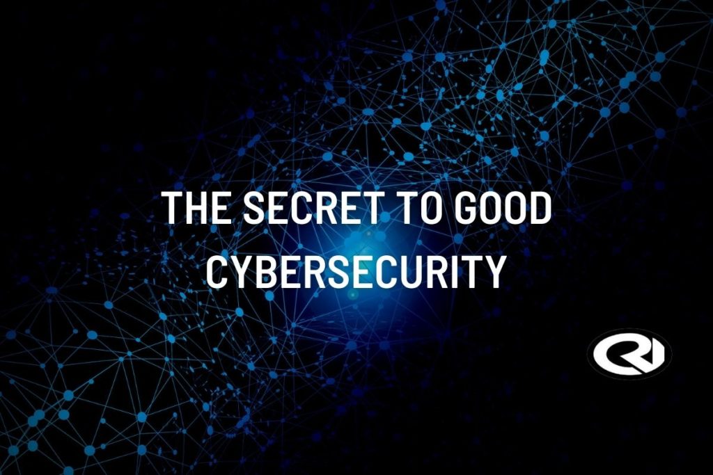 Secret to good cybersecurity